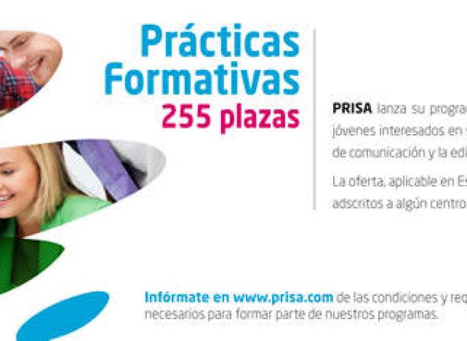 255 plazas de prácticas en las distintas empresas del Grupo Prisa.