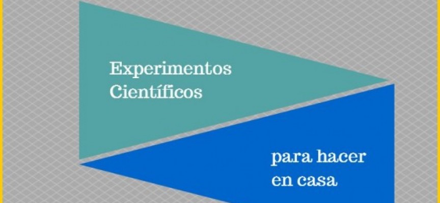 Experimentos científicos caseros para niños. 6 canales en Youtube, en español