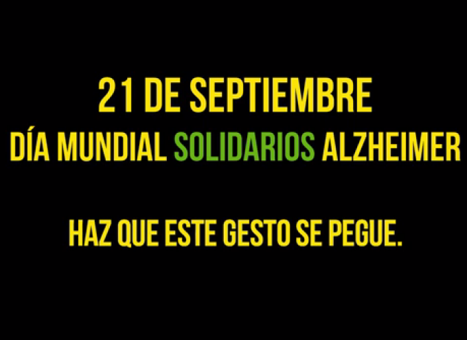 21 septiembre, Día Mundia Solidarios Alzheimer: Haz que este gesto se pegue