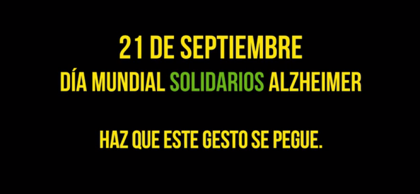 21 septiembre, Día Mundia Solidarios Alzheimer: Haz que este gesto se pegue