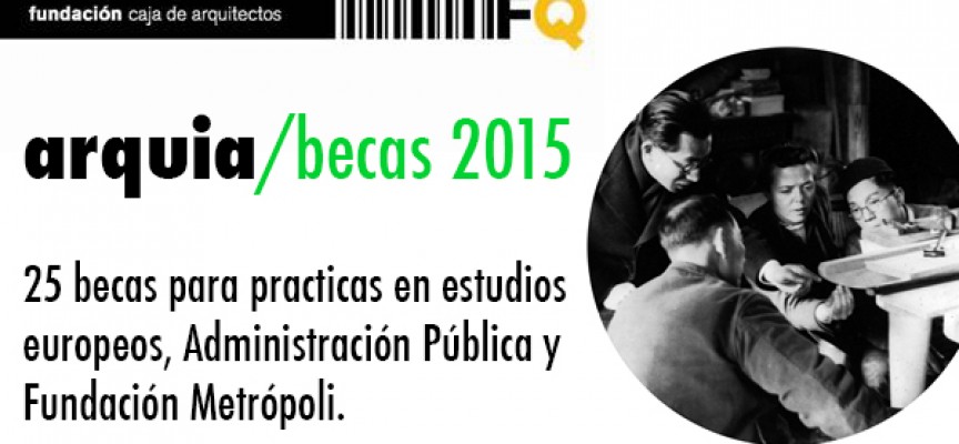 30 Becas para realización de prácticas en los estudios de Arquitectura. Plazo: 30/04/2015