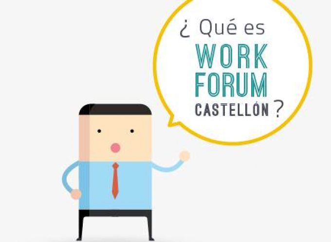 Próximas citas para el Work Forum Castellón. #Empleo. – 25 de septiembre