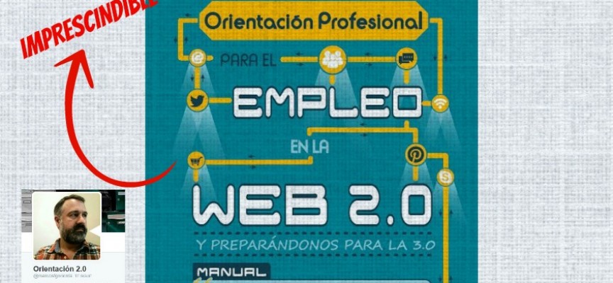 Orientación Profesional para el empleo en la web 2.0 y preparándonos para la 3.0