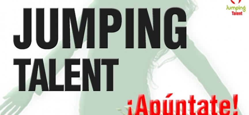 Apúntate a la IV edición del Jumping Talent. 12 Empresas buscan personal.