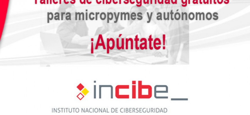INCIBE organizará talleres en toda España sobre ciberseguridad para pymes y autónomos