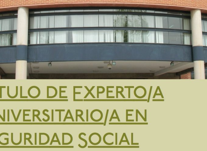CURSO DE EXPERTO EN SEGURIDAD SOCIAL  (VI ED) – UNIVERSIDAD DE CASTILLA LA MANCHA