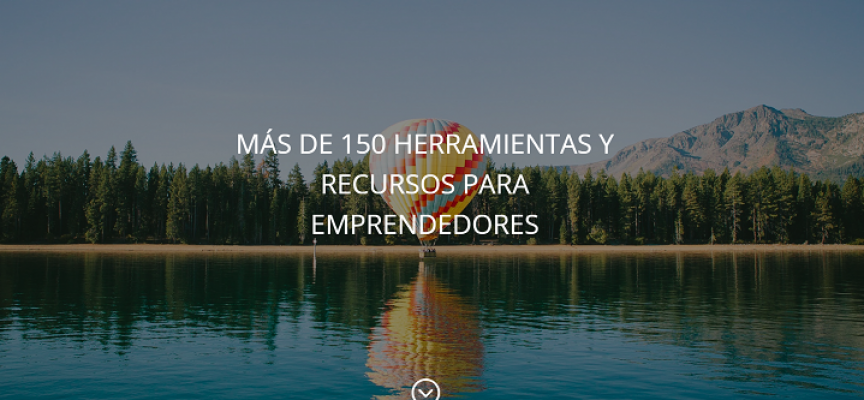 MÁS DE 150 HERRAMIENTAS Y RECURSOS PARA EMPRENDEDORES