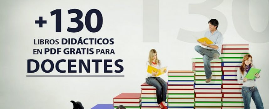 +130 libros didácticos en PDF para docentes