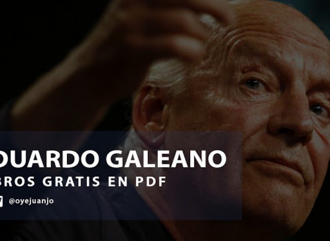 10 libros gratis en PDF de Eduardo Galeano