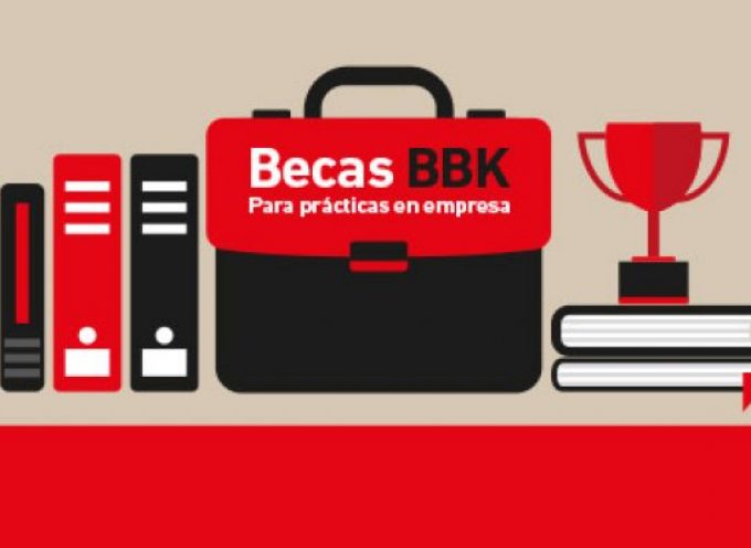 Becas BBK – Prácticas en Empresas 2017 – Plazo 26/03/2017