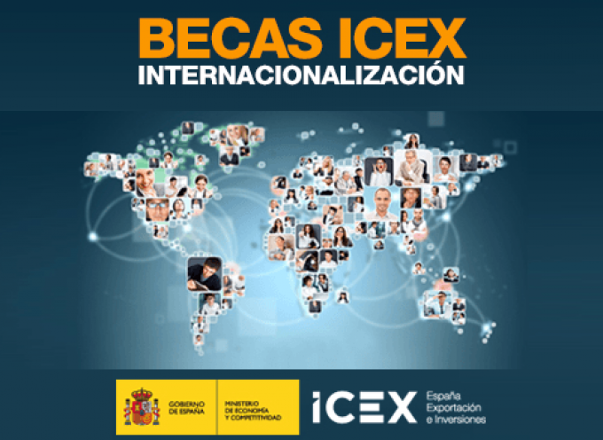 Abierta inscripción Becas de Internacionalización Empresarial ICEX 2019 – Plazo 17/05/2017