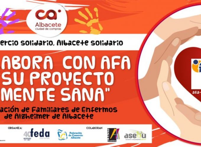 El Ayuntamiento colabora con la campaña de comercio solidario ‘Albacete Solidario’ que pretende apoyar el proyecto ‘Mente Sana’ de AFA