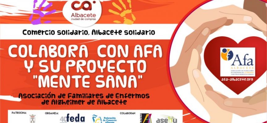 El Ayuntamiento colabora con la campaña de comercio solidario ‘Albacete Solidario’ que pretende apoyar el proyecto ‘Mente Sana’ de AFA