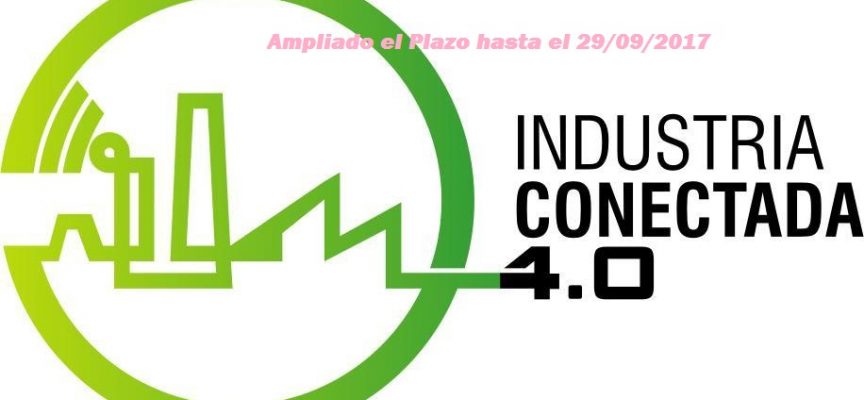 #Subvenciones para empresas de #CastillaLaMancha –  Industria Conectada 4.0 – Ampliado el plazo al  29/09/2017