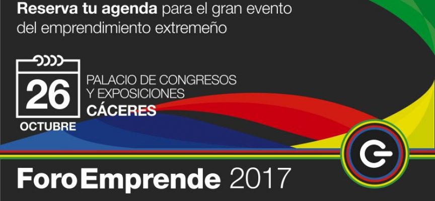 Cáceres acogerá Foro Emprende 2017, punto de encuentro de emprendedores y empresas – 26/10/2017