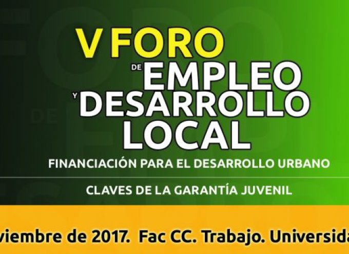 V Foro de Empleo y Desarrollo Local. Murcia 9 y 10 de noviembre 2017