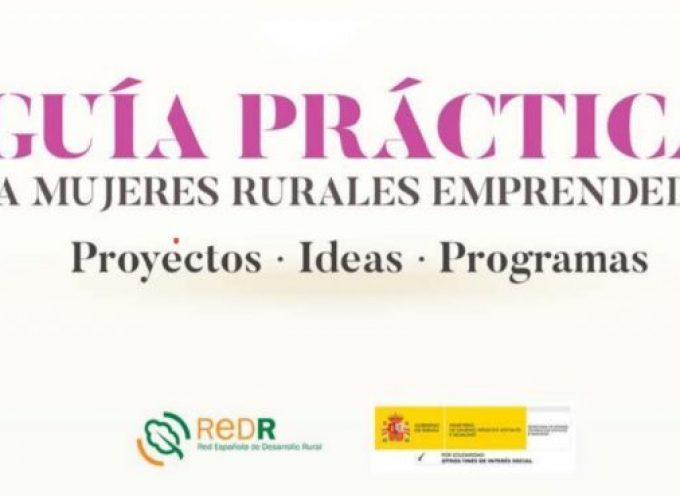 Guía práctica REDR para Mujeres Rurales Emprendedoras: Proyectos, Ideas y Programas
