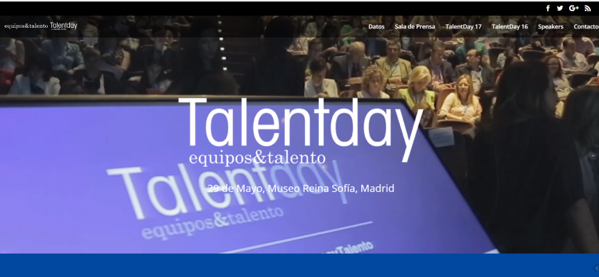 Equipos&Talento abre las inscripciones de su Talent Day 2017 – 29 DE MAYO DE 2018