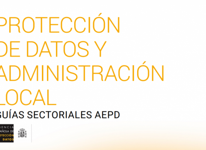 GUÍA PROTECCIÓN DE DATOS Y ADMINISTRACIÓN LOCAL #RGPD #PROTECCIÓNDEDATOS