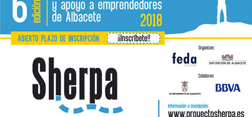 6ª Edición del Programa Sherpa 2018 de apoyo a emprendedores. Albacete. Plazo 23/07/2018
