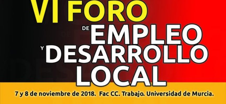 VI Foro de Empleo y Desarrollo Local #murcia 7 y 8 de noviembre