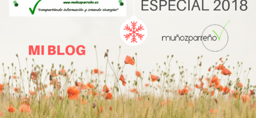 Especial Blog de www.muñozparreño.es 2018| Gracias por vuestras lecturas, por compartir y crear sinergias