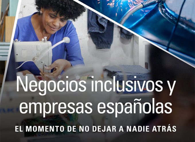 II Informe: Negocios inclusivos y empresas españolas. El momento de no dejar a nadie atrás
