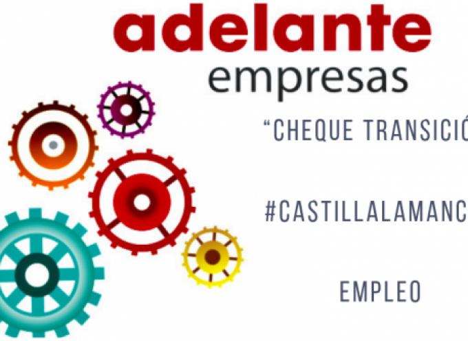 Programa “Cheque Transición” en #CastillaLaMancha para la contratación #empleo