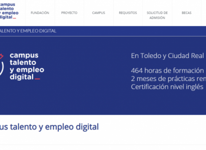 2ª edición del Campus Talento y Empleo Digital | Plazo 17/07/2019 – Toledo y Ciudad Real