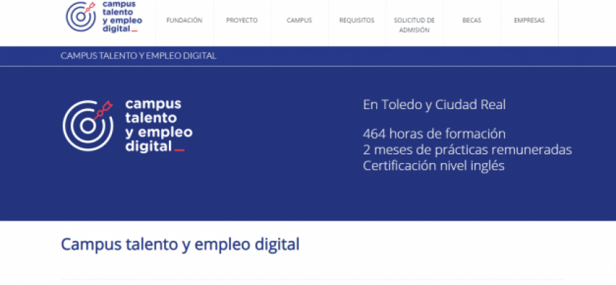 2ª edición del Campus Talento y Empleo Digital | Plazo 17/07/2019 – Toledo y Ciudad Real