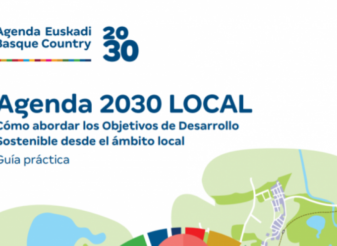 Agenda 2030 LOCAL. Cómo abordar los Objetivos de Desarrollo Sostenible desde el ámbito local. Guía Práctica