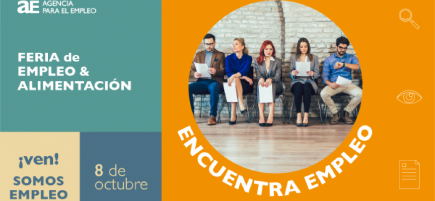 Feria de Empleo del sector de la Alimentación en Madrid. Empleo & Alimentación | 8 de octubre