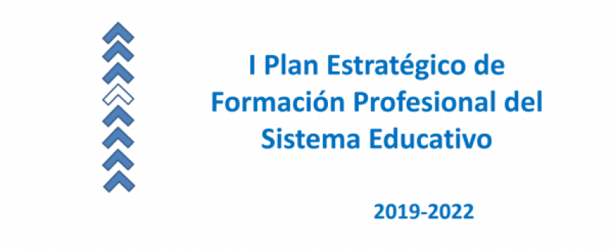 I Plan Estratégico de Formación Profesional del Sistema Educativo ( 2019-2022)