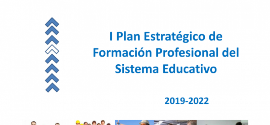 I Plan Estratégico de Formación Profesional del Sistema Educativo ( 2019-2022)