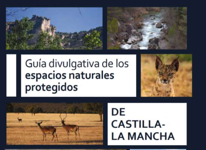 Guía divulgativa de los espacios naturales protegidos de Castilla – La Mancha