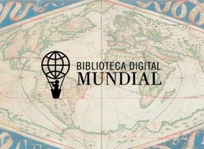 La Unesco le regala a la humanidad su Biblioteca Digital Mundial