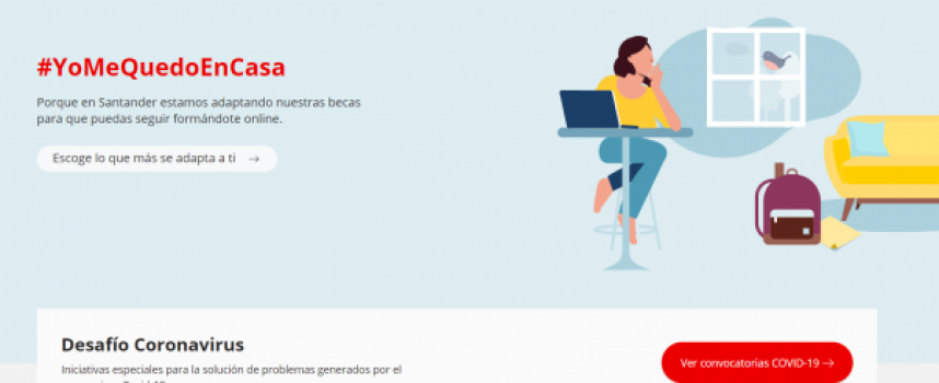 Banco Santander lanza las becas online #YoMeQuedoEnCasa para más de 20.000 jóvenes y profesores universitarios
