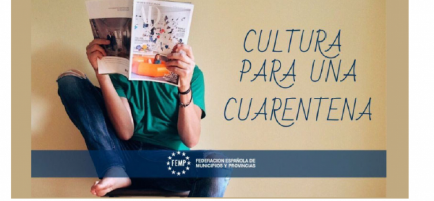 La Federación Española de Municipios y Provincias (FEMP) ofrece ‘Cultura para la cuarentena’, un recopilatorio de fuentes de recursos culturales online.