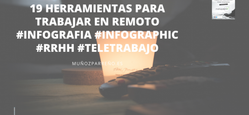 19 herramientas para trabajar en remoto #infografia #infographic #rrhh #teletrabajo