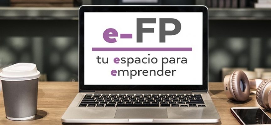 e-FP, un programa para impulsar el emprendimiento en la formación profesional