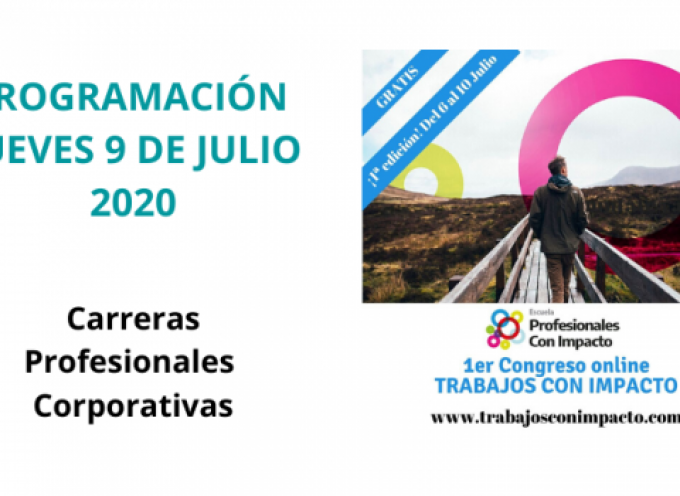 Primer Congreso Online de Trabajos con Impacto – Jueves 9 de de julio 2020 |  Carreras Profesionales Corporativas