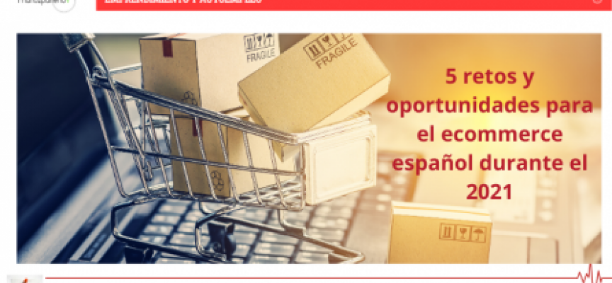 5 retos y oportunidades para el ecommerce español durante el 2021