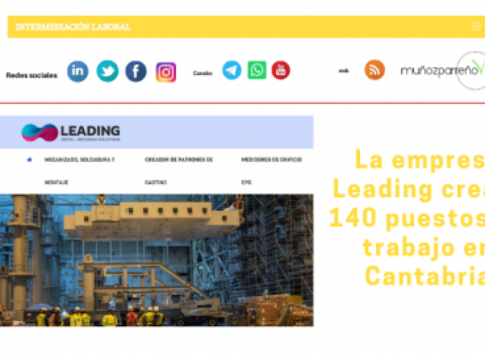 La empresa Leading creará 140 puestos de trabajo en Cantabria