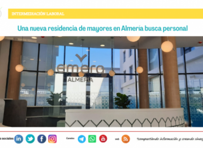 Una nueva residencia de mayores en Almería busca personal