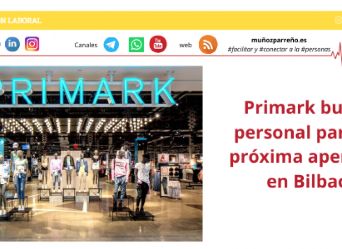 Primark busca personal para su próxima apertura en Bilbao