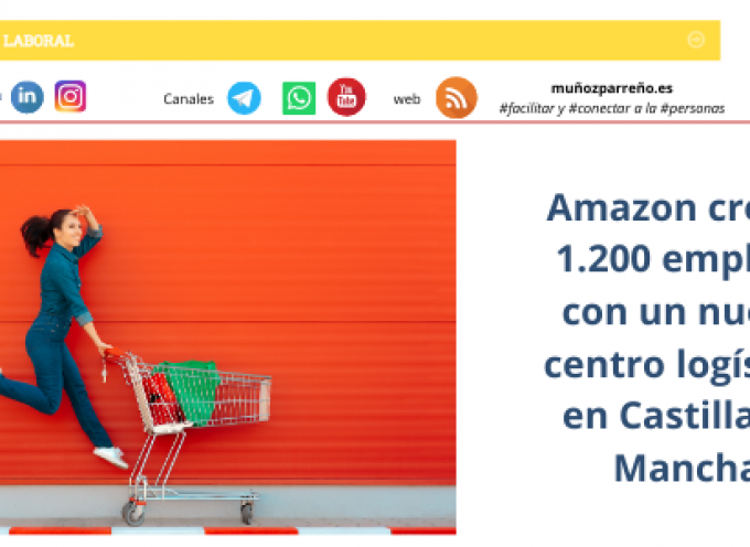 Amazon creará 1.200 empleos con un nuevo centro logístico en Castilla-La Mancha
