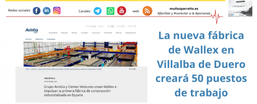 La nueva fábrica de Wallex en Villalba de Duero creará 50 puestos de trabajo
