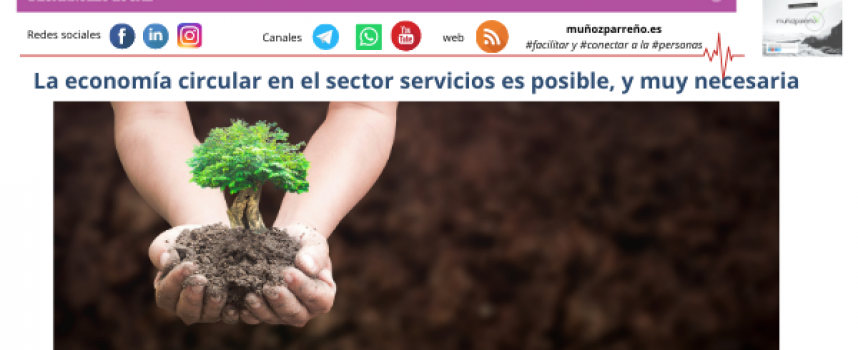 La economía circular en el sector servicios es posible, y muy necesaria