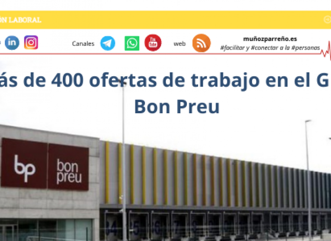 Más de 400 ofertas de trabajo en el Grupo Bon Preu