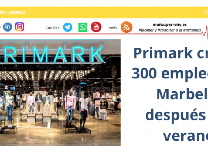 Primark creará 300 empleos en Marbella después del verano